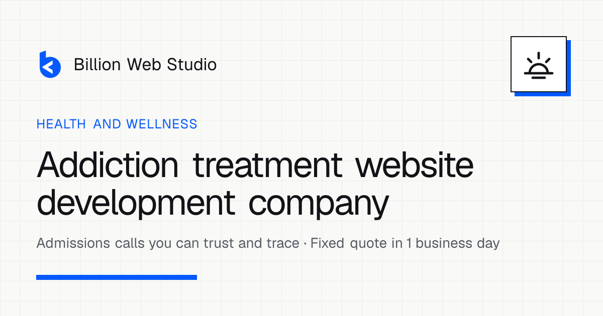 Addiction Treatment Website Development Company for Rehabs
