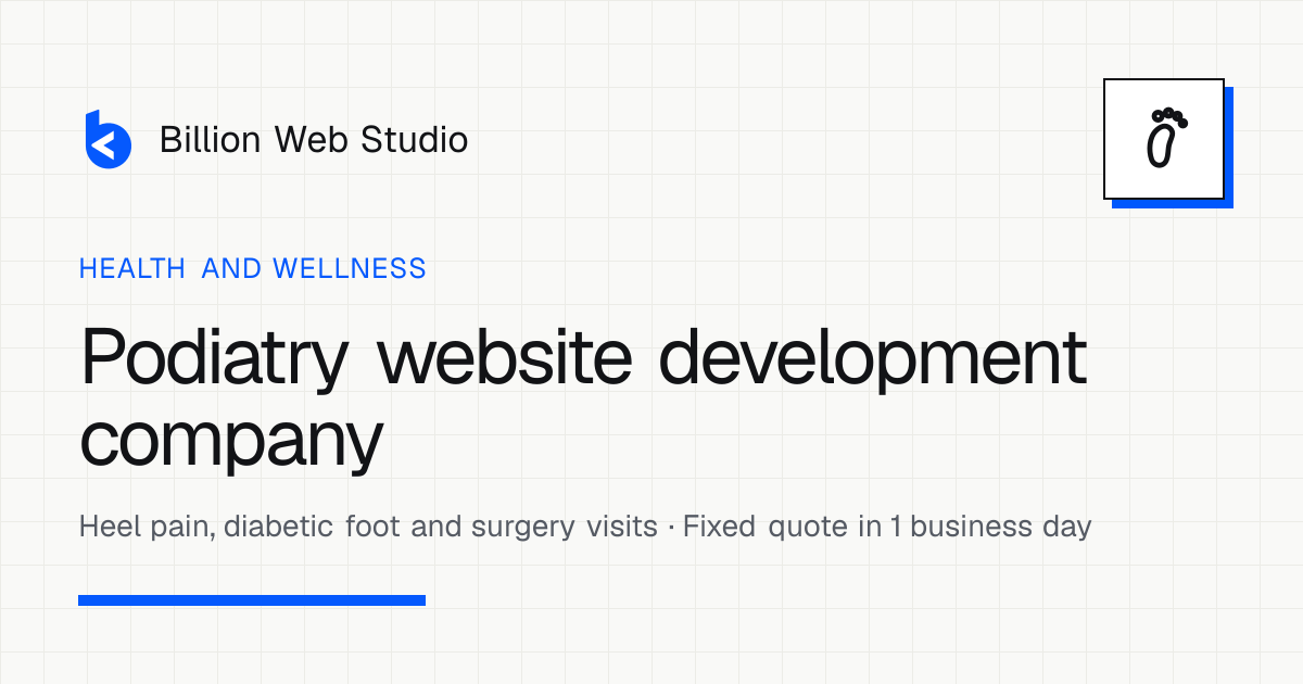 Podiatry Website Development Company for Foot Doctors